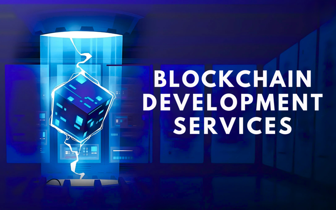 How Blockchain Development Services Can Help Your Business