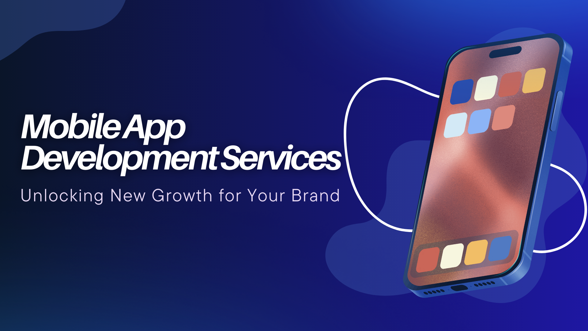 Mobile App Development Services Mobile App Development Services
